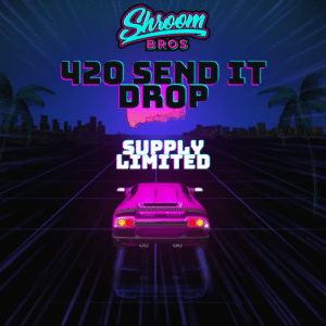 Shroom Bros 420 Send It Drop